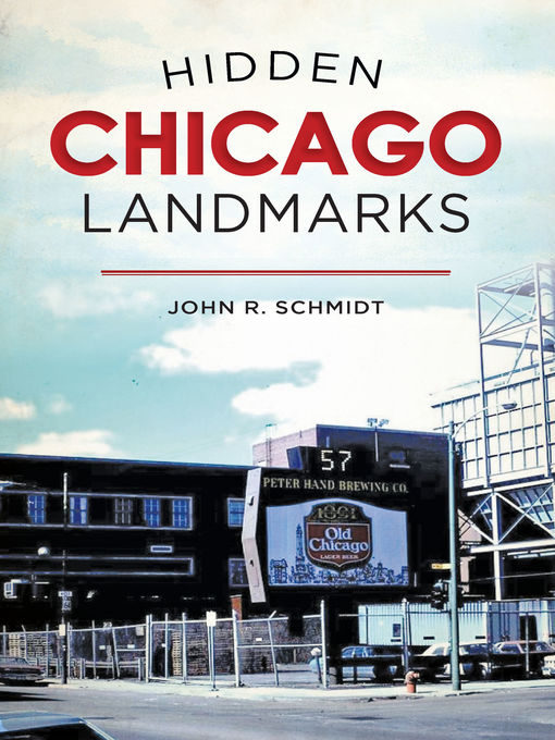 Title details for Hidden Chicago Landmarks by John R. Schmidt - Available